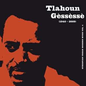 LP Tilahun Gessesse: Ethiopian Urban Modern Music Vol. 4 580298