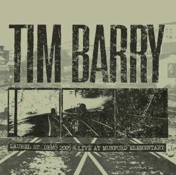 Album Tim Barry: Laurel St. Demo 2005 & Live At Munford Elementary