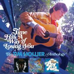 Album Tim Hollier: Time Has A Way Of Losing You: The Tim Hollier Anthology