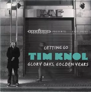 Tim Knol: Letting Go / Glory Days, Golden Years