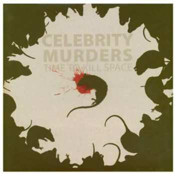 Album Celebrity Murders: Time To Kill Space