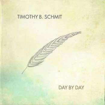 CD Timothy B. Schmit: Day By Day 401294