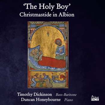 Timothy Dickinson: The Holy Boy: Christmastide In Albion