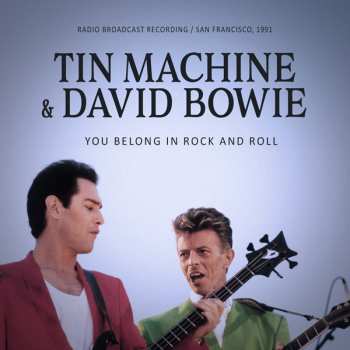 Album Tin Machine & David Bowie: You Belong In Rock And Roll