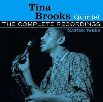 Tina Brooks: The Complete Recordings - Master Takes