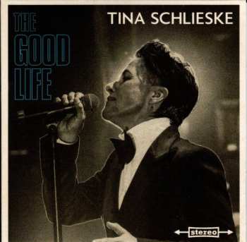 Album Tina Schlieske: The Good Life