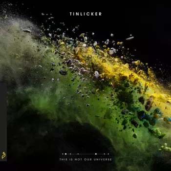 Tinlicker: This Is Not Our Universe