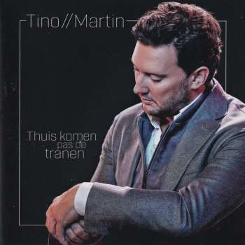 Album Tino Martin: Thuis Komen Pas De Tranen