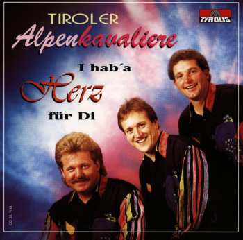 Album Tiroler Alpenkavaliere: I Hab' A Herz Für Di