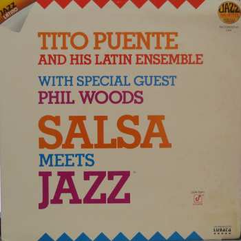 LP Tito Puente & His Latin Ensemble: Salsa Meets Jazz 636730