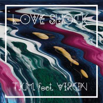 Album T.K.M.: Love Shock