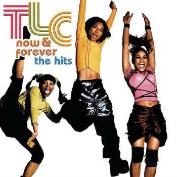 CD TLC: Now & Forever (The Hits) 643830