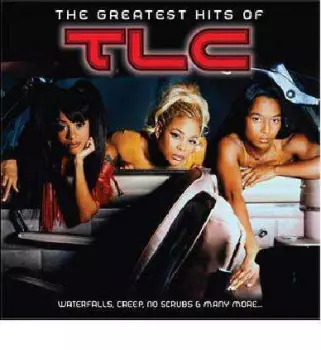 The Greatest Hits Of TLC