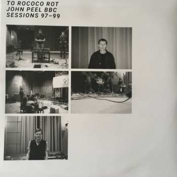 LP To Rococo Rot: John Peel BBC Sessions 97-99 587460