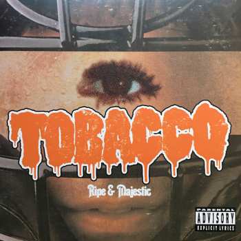 Tobacco: Ripe & Majestic (Instrumental Rarities & Unreleased Beats)