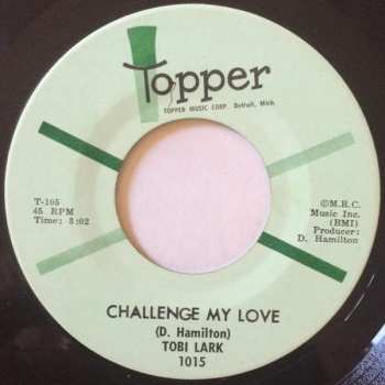 Album Tobi Lark: Challenge My Love / Sweep It Out In The Shed