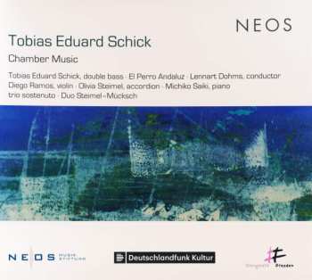 Album Tobias Eduard Schick: Chamber Music