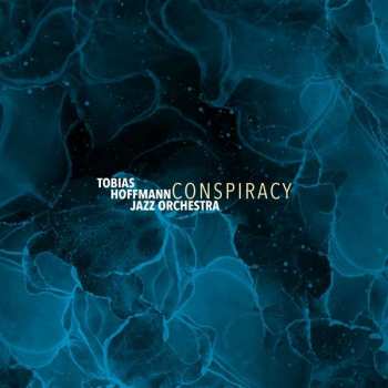 Album Tobias Hoffmann Jazz Orchestra: Conspiracy