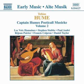 CD Tobias Hume: Captain Humes Poeticall Musicke Volume 2 382187