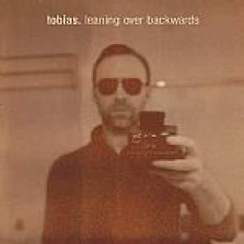 2LP Tobias.: Leaning Over Backwards 360974