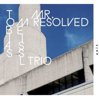 Album Tobias Meissl Trio: Mr. Resolved