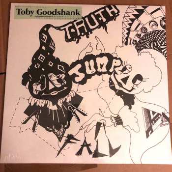 LP Toby Goodshank: Truth Jump Fall LTD | CLR 137207