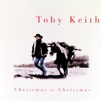 Album Toby Keith: Christmas To Christmas