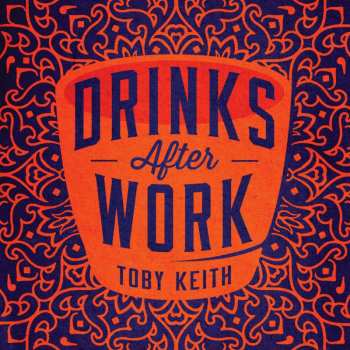 CD Toby Keith: Drinks After Work 434652