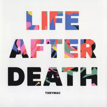 TobyMac: Life After Death