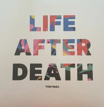 2LP TobyMac: Life After Death 575623