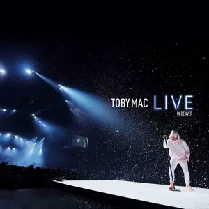 TobyMac: Live In Denver