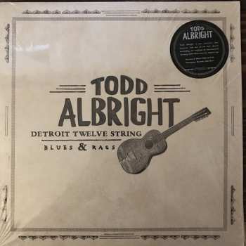 Album Todd Albright: Detroit Twelve String Blues & Rags