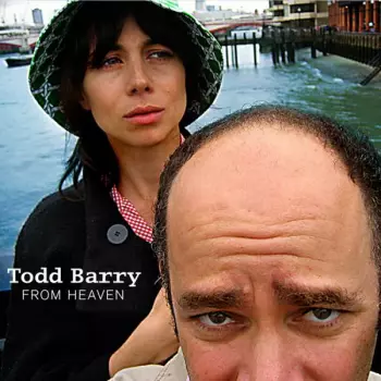 Todd Barry: From Heaven