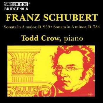 Album Todd Crow: Franz Schubert Sonatas