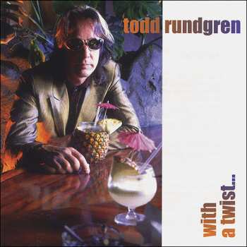 Album Todd Rundgren: With A Twist...