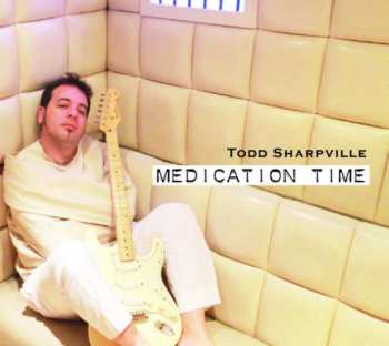 Album Todd Sharpville: Medication Time