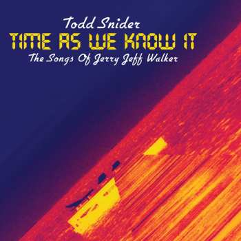 CD Todd Snider: Time As We Know It - The Songs Of Jerry Jeff Walker 593921