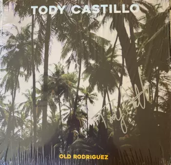 Tody Castillo: Old Rodriguez