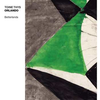 Album Toine Thys Orlando: Betterlands