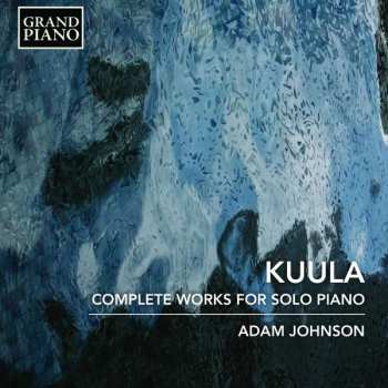 Toivo Kuula: Complete Works For Solo Piano