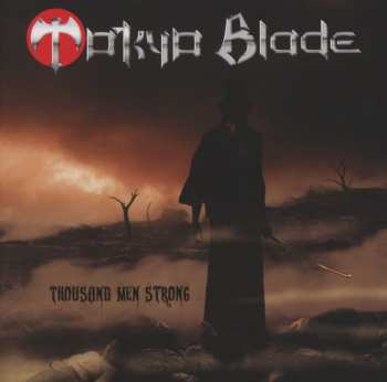 CD Tokyo Blade: Thousand Men Strong 640249