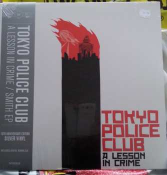 Album Tokyo Police Club: A Lesson In Crime / Smith EP