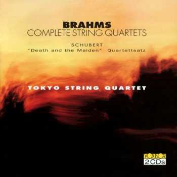 Album Tokyo String Quartet: Brahms: Complete String Quartets—Schubert: “Death and the Maiden,” Quartettsartz 