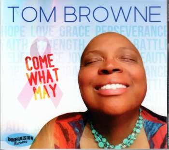 Album Tom Browne: Come What May