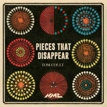 Album Tom Coult: Pieces That Disappear