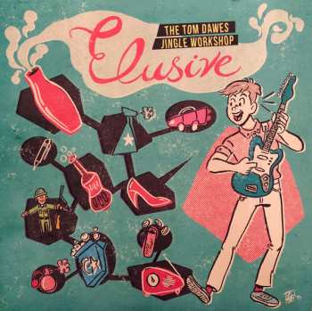 Album Tom Dawes: Elusive: The Tom Dawes Jingle Workshop