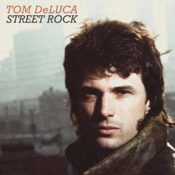 Tom DeLuca: Street Rock