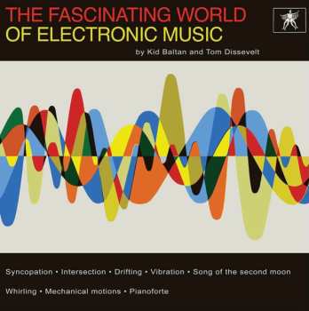 LP Kid Baltan: The Fascinating World Of Electronic Music 597549