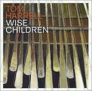 Album Tom Harrell: Wise Children