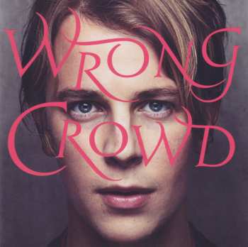 CD Tom Odell: Wrong Crowd DLX 40979